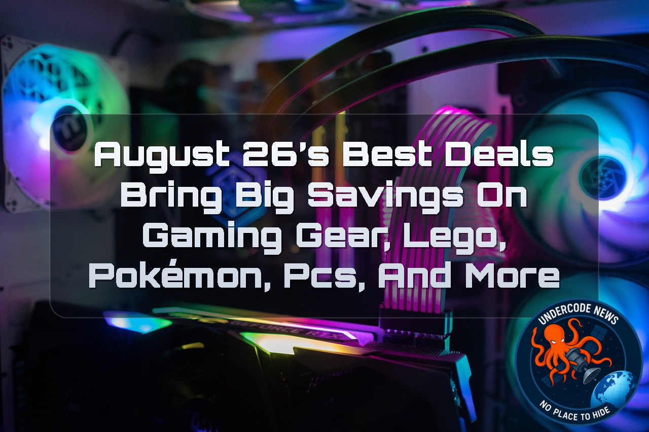 August 26’s Best Deals Bring Big Savings on Gaming Gear, LEGO, Pokémon, PCs, and More + Video