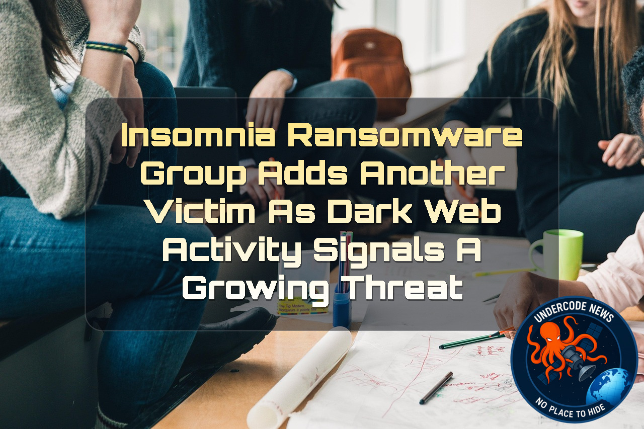 Insomnia Ransomware Group Adds Another Victim as Dark Web Activity Signals a Growing Threat + Video
