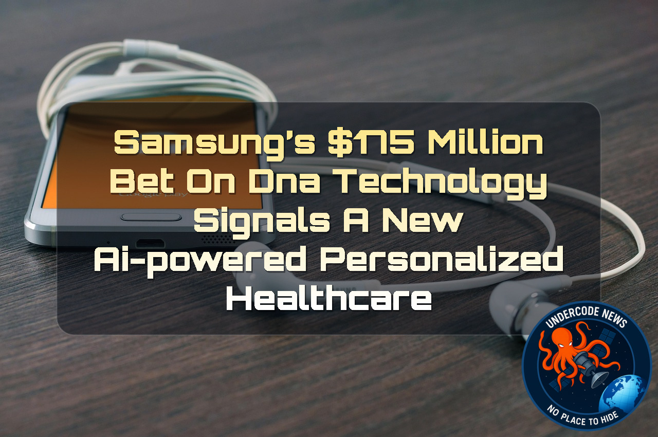 Samsung’s 75 Million Bet on DNA Technology Signals a New AI-Powered Personalized Healthcare + Video