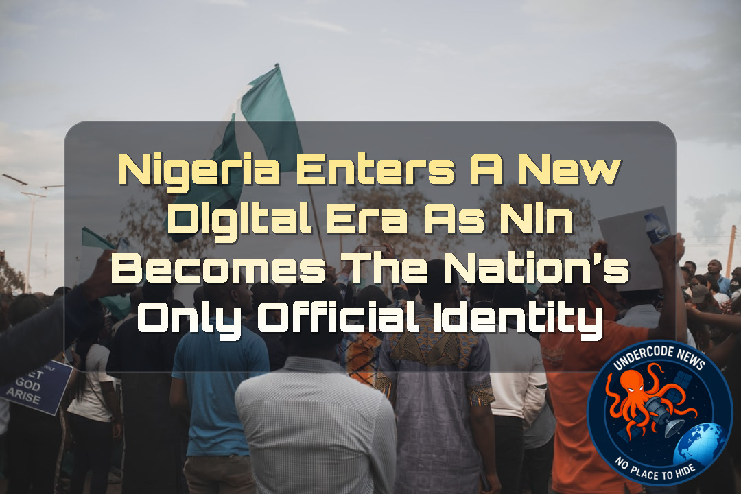 Nigeria Enters a New Digital Era as NIN Becomes the Nation’s Only Official Identity