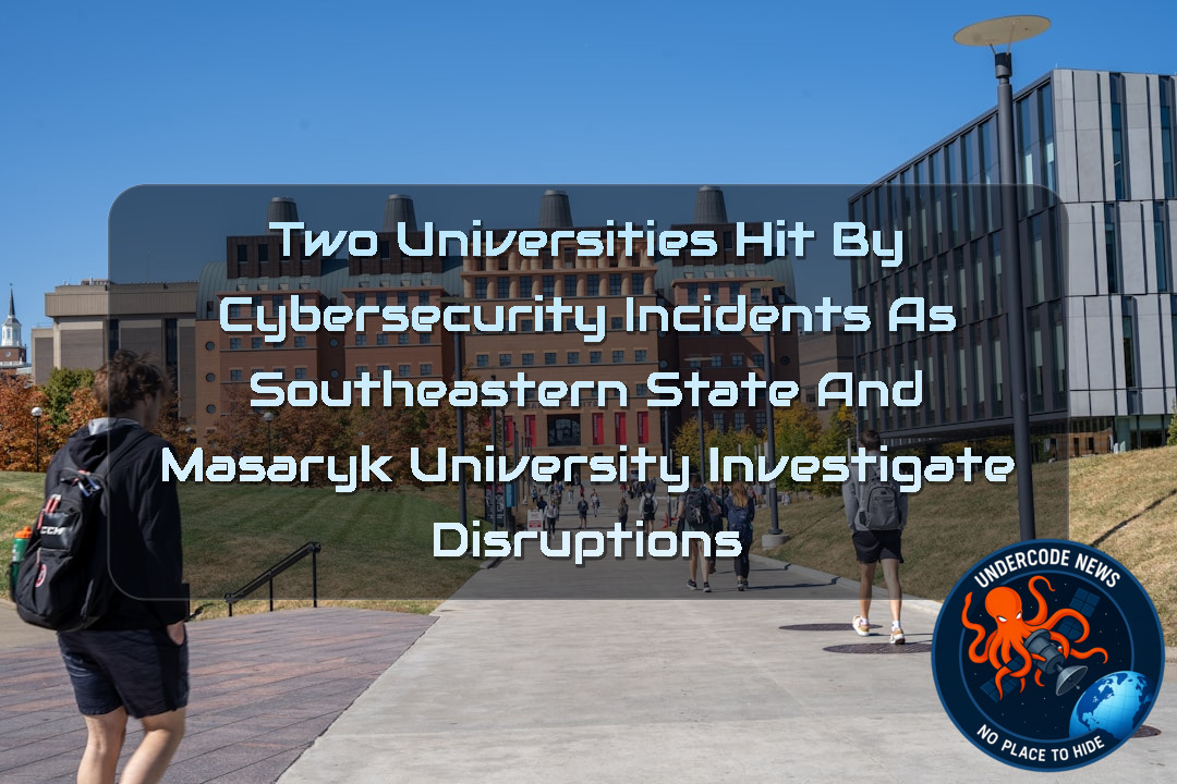 Two Universities Hit by Cybersecurity Incidents as Southeastern State and Masaryk University Investigate Disruptions + Video