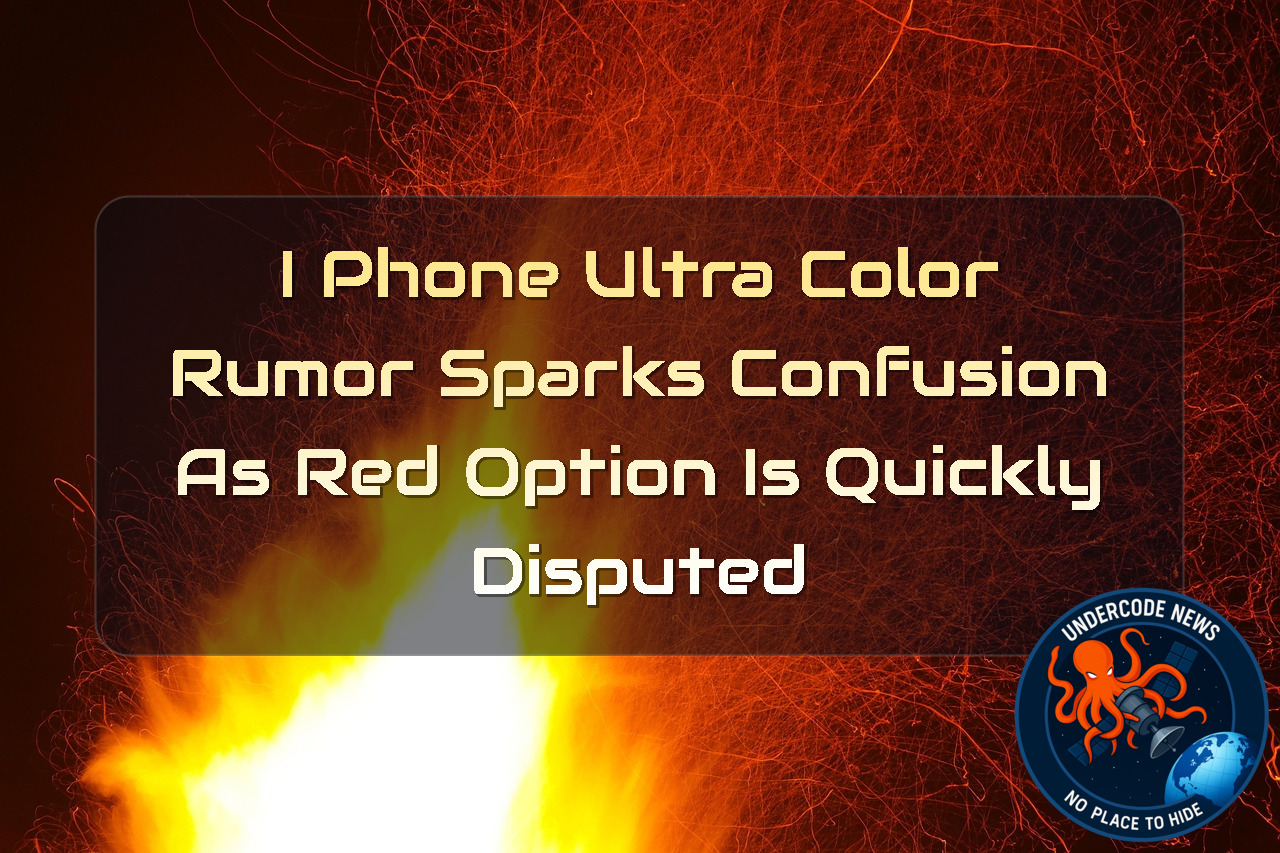 iPhone Ultra Color Rumor Sparks Confusion as Red Option Is Quickly Disputed + Video