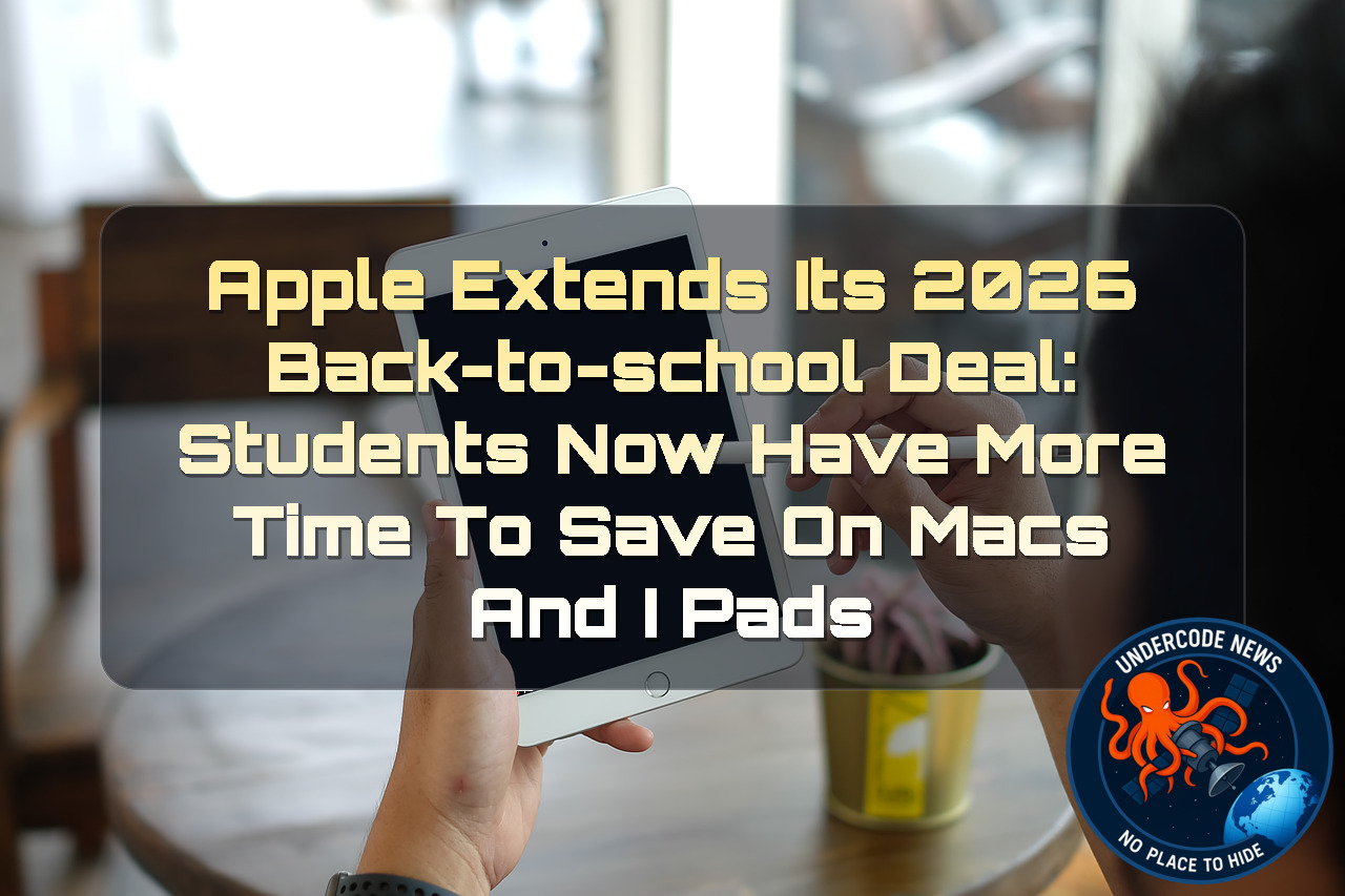 Apple Extends Its 2026 Back-to-School Deal: Students Now Have More Time to Save on Macs and iPads + Video