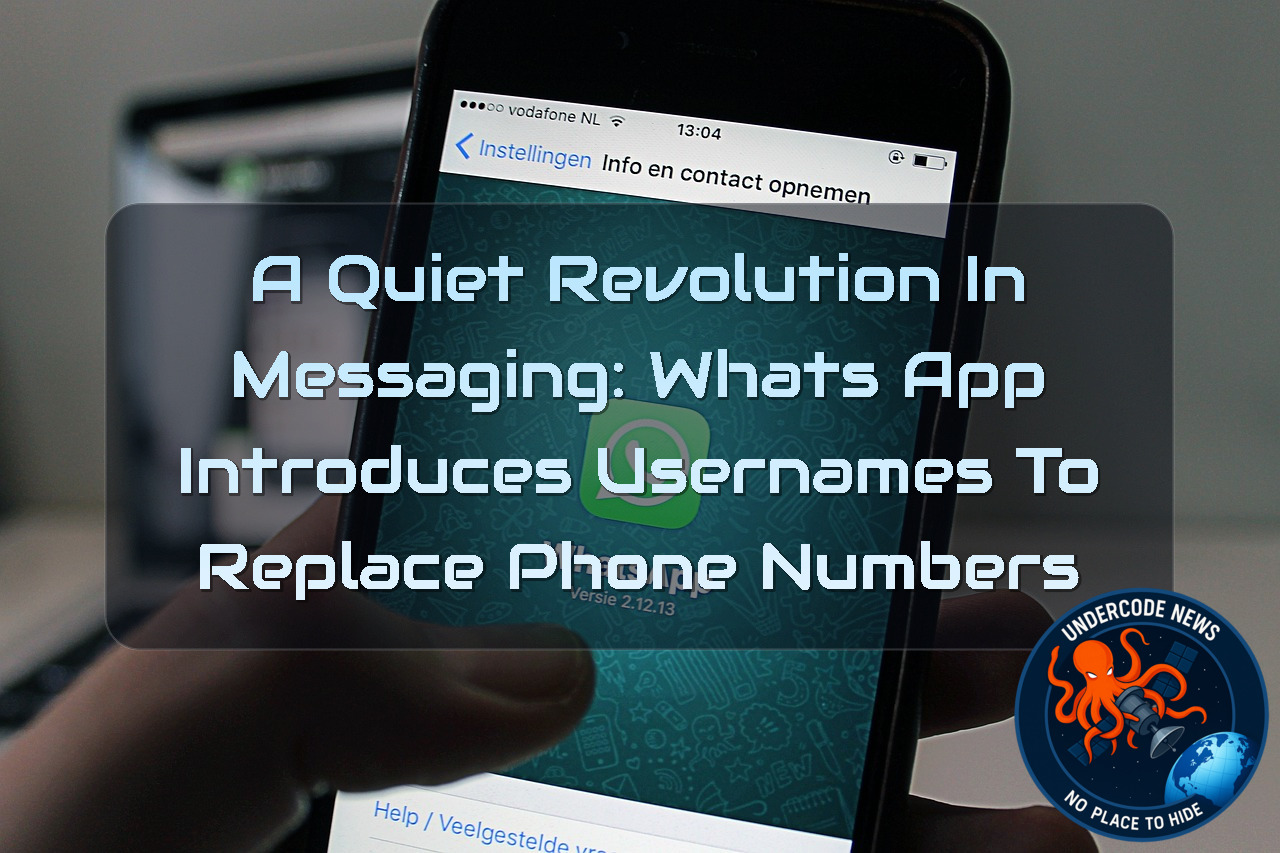 A Quiet Revolution in Messaging: WhatsApp Introduces Usernames to Replace Phone Numbers + Video