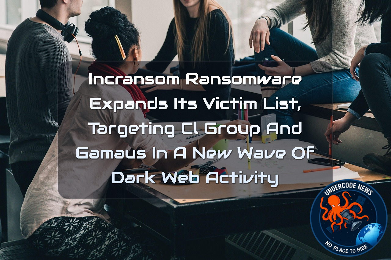 Incransom Ransomware Expands Its Victim List, Targeting CL Group and Gamaus in a New Wave of Dark Web Activity + Video