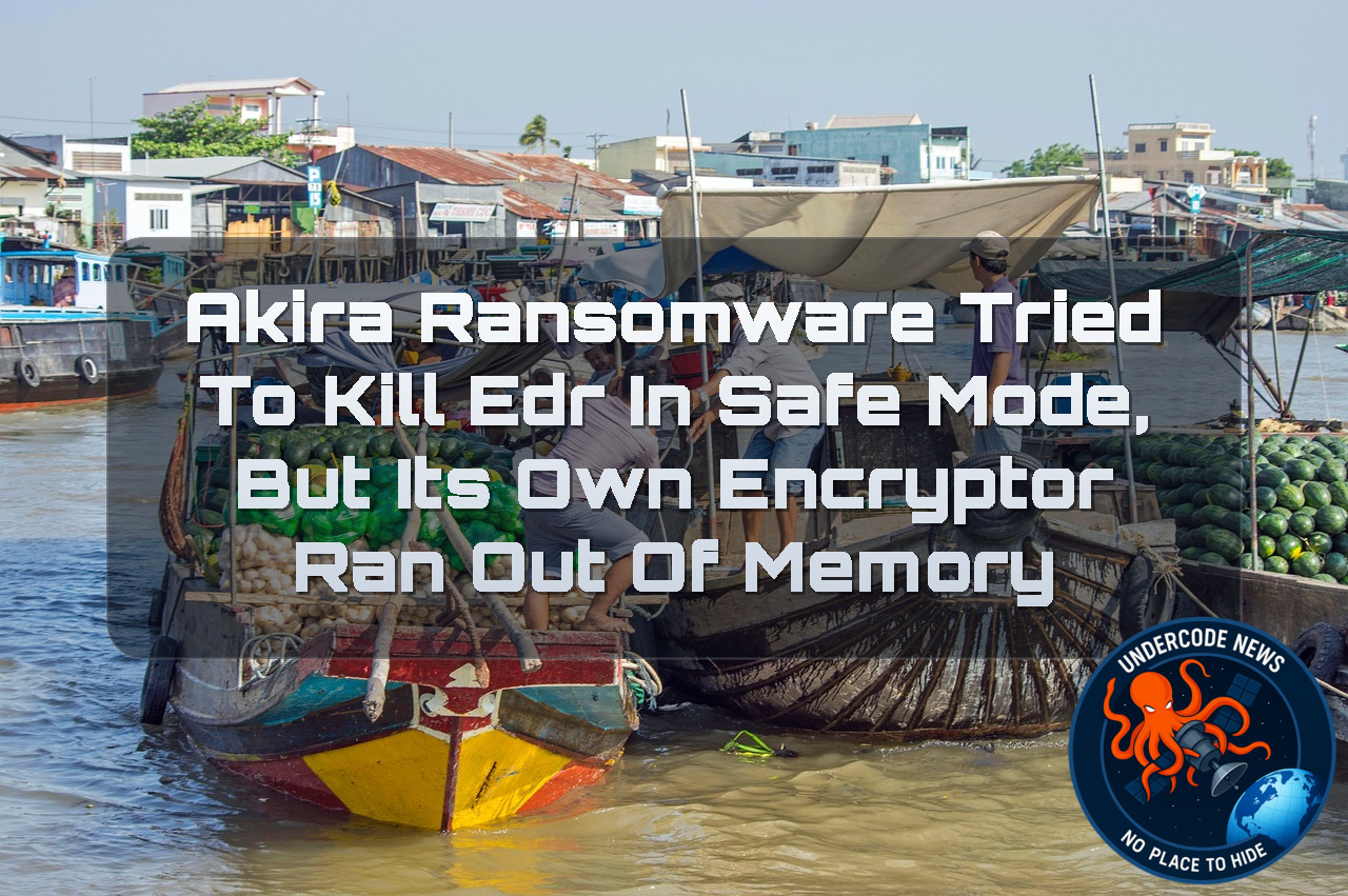 Akira Ransomware Tried to Kill EDR in Safe Mode, but Its Own Encryptor Ran Out of Memory + Video
