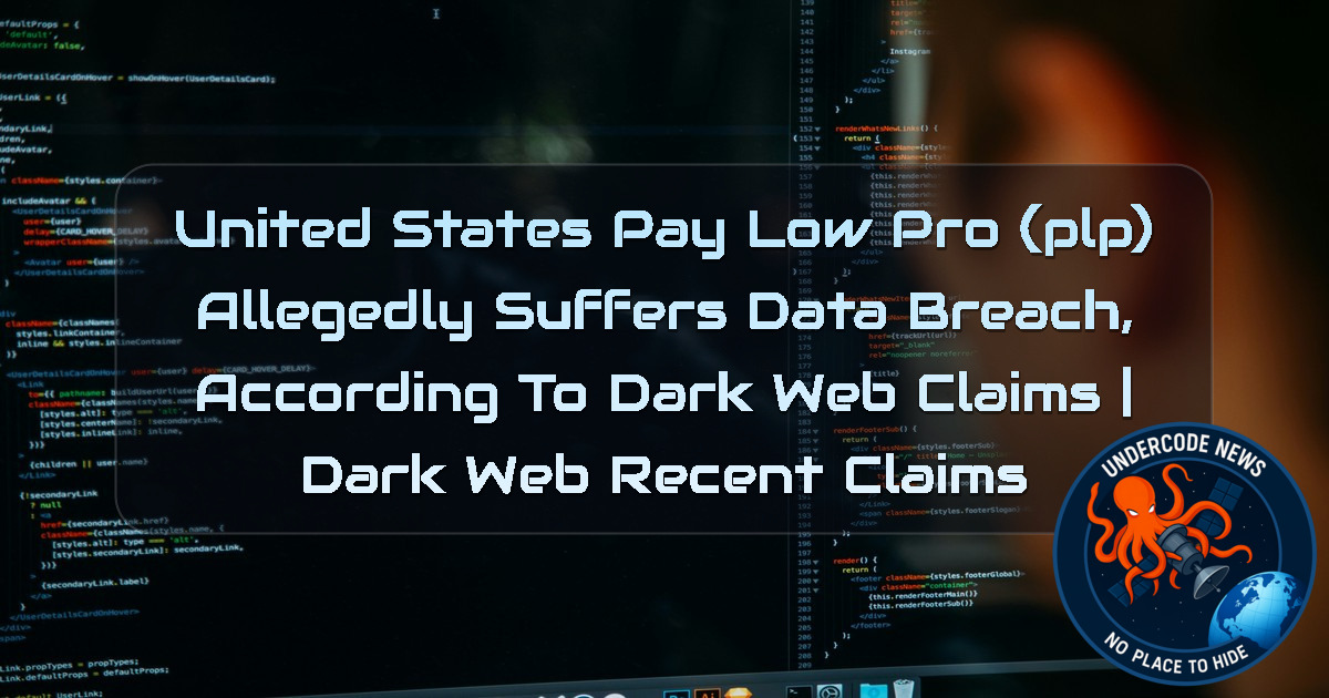 United States PayLow Pro (PLP) Allegedly Suffers Data Breach, According to Dark Web Claims | Dark Web recent claims + Video