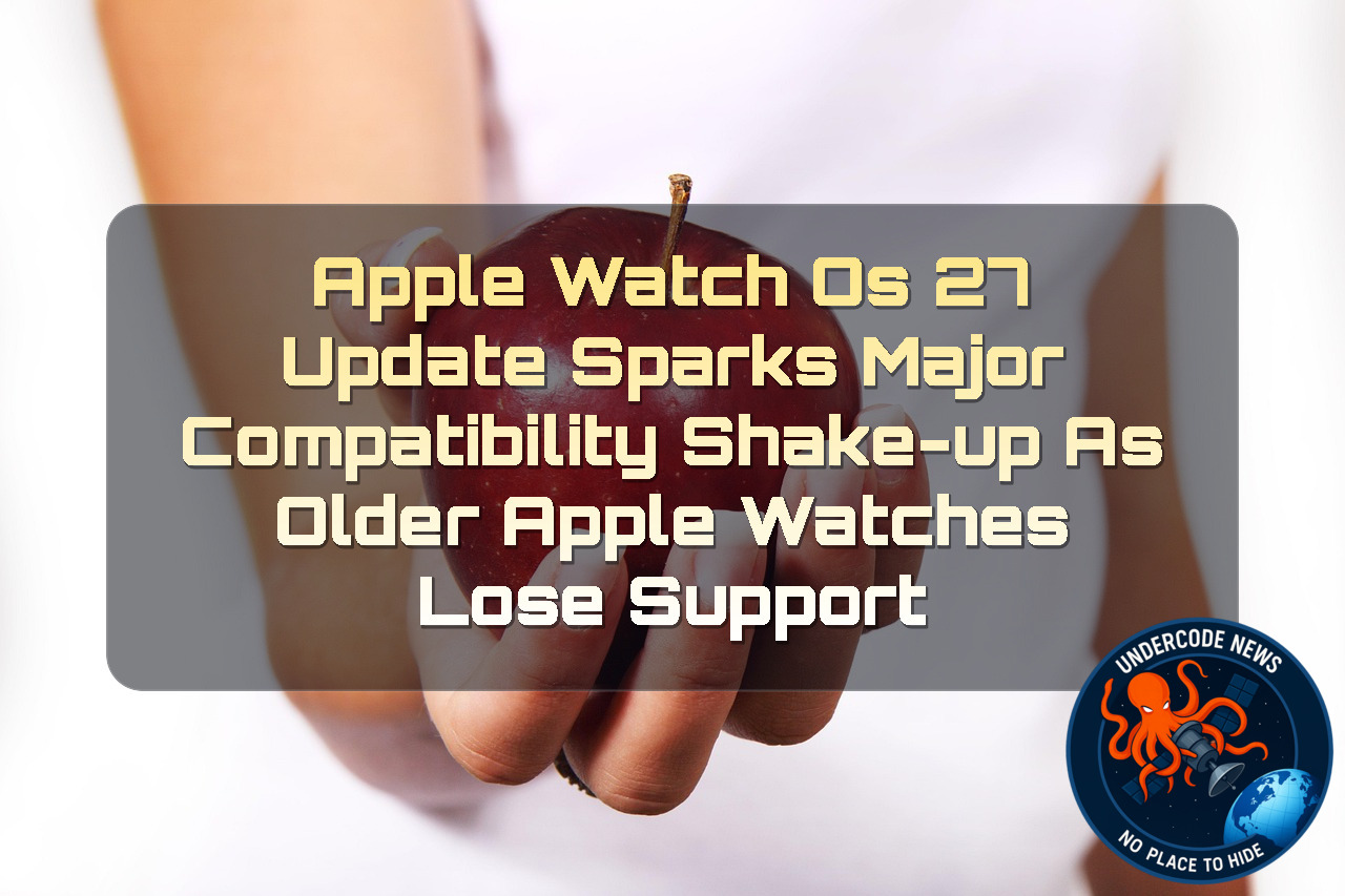 Apple watchOS 27 Update Sparks Major Compatibility Shake-Up as Older Apple Watches Lose Support + Video