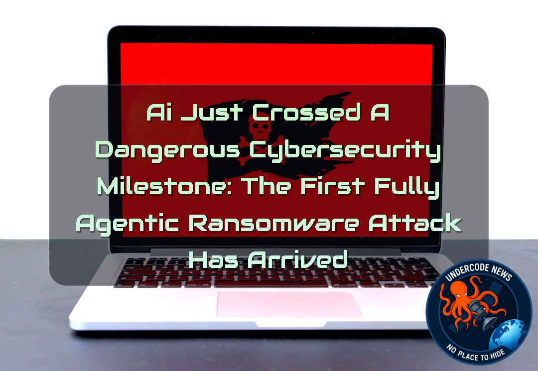 AI Just Crossed a Dangerous Cybersecurity Milestone: The First Fully Agentic Ransomware Attack Has Arrived + Video