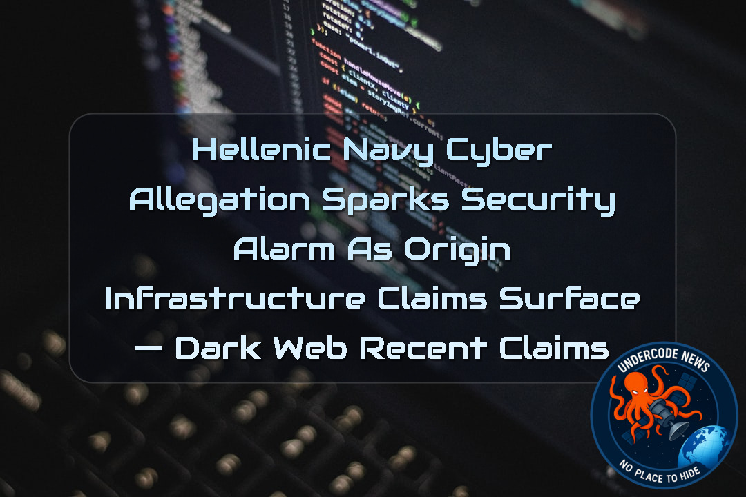 Hellenic Navy Cyber Allegation Sparks Security Alarm as Origin Infrastructure Claims Surface — Dark Web recent claims + Video