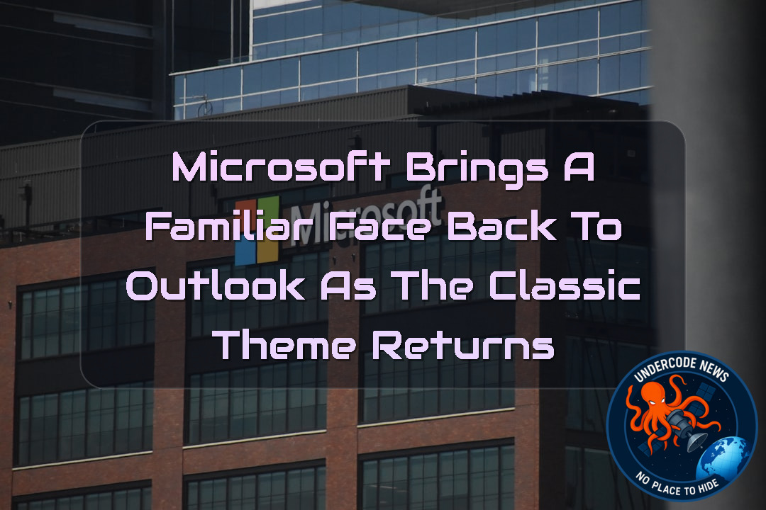 Microsoft Brings a Familiar Face Back to Outlook as the Classic Theme Returns + Video