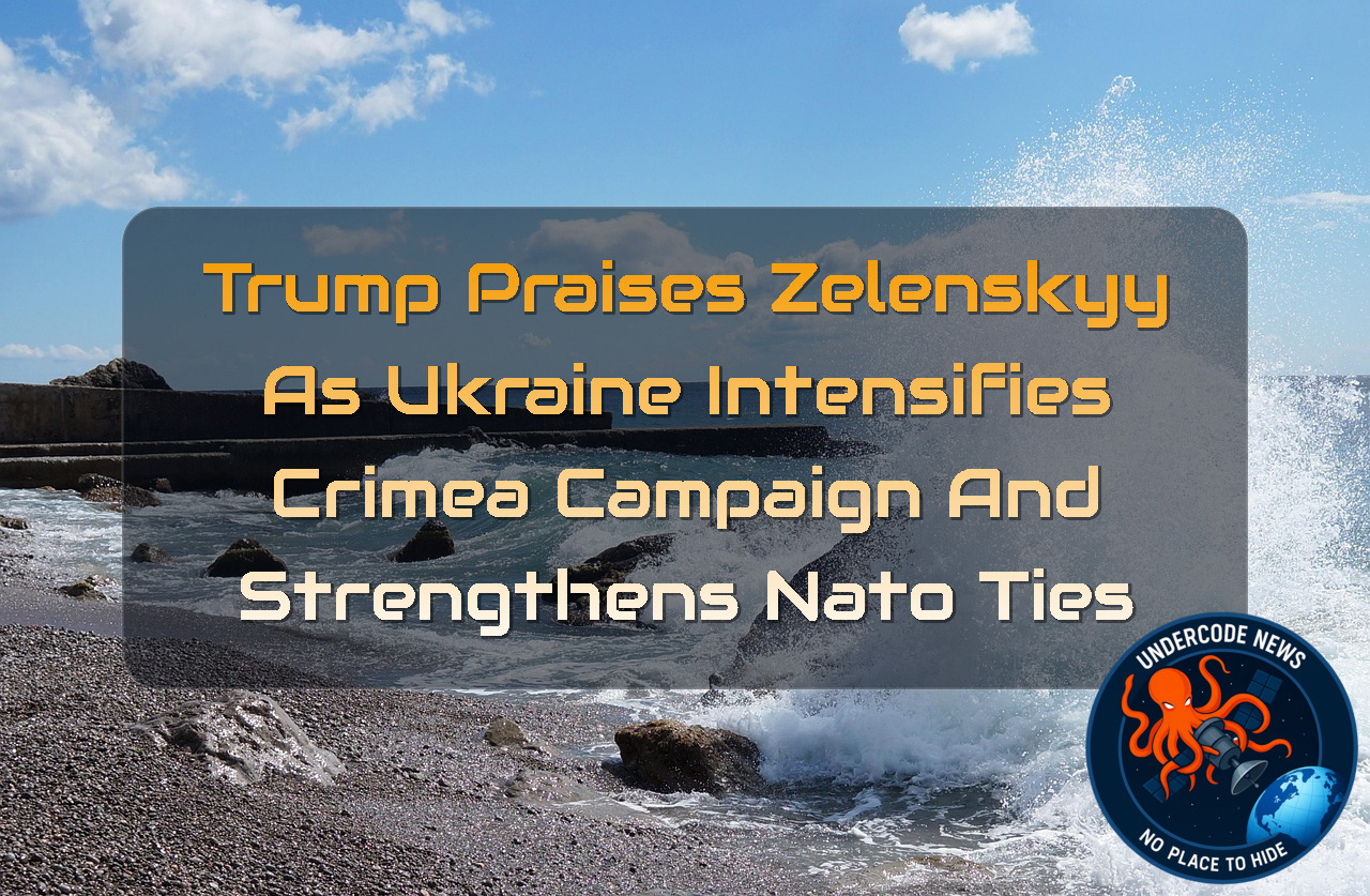 Trump Praises Zelenskyy as Ukraine Intensifies Crimea Campaign and Strengthens NATO Ties + Video