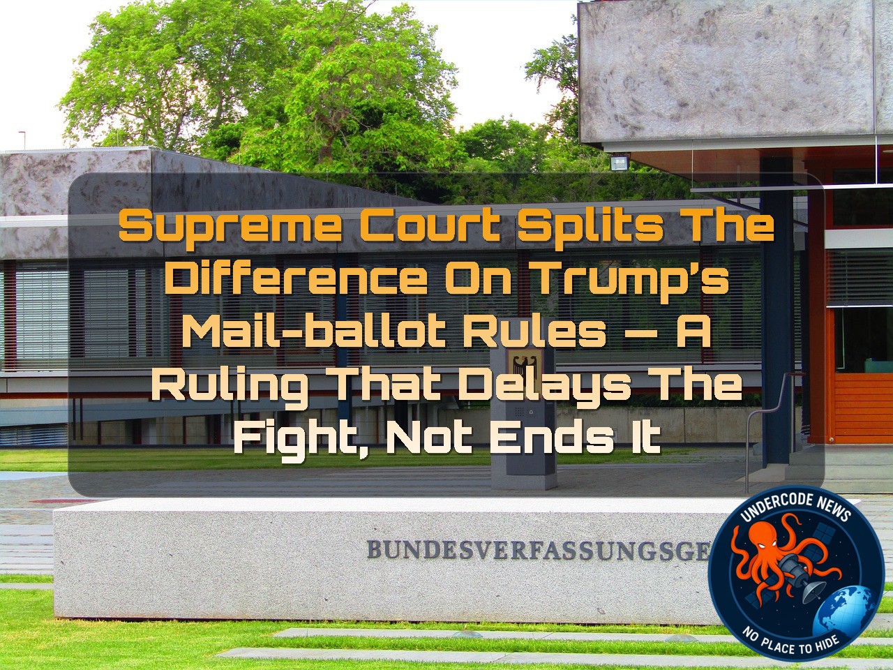 Supreme Court Splits the Difference on Trump’s Mail-Ballot Rules — A Ruling That Delays the Fight, Not Ends It