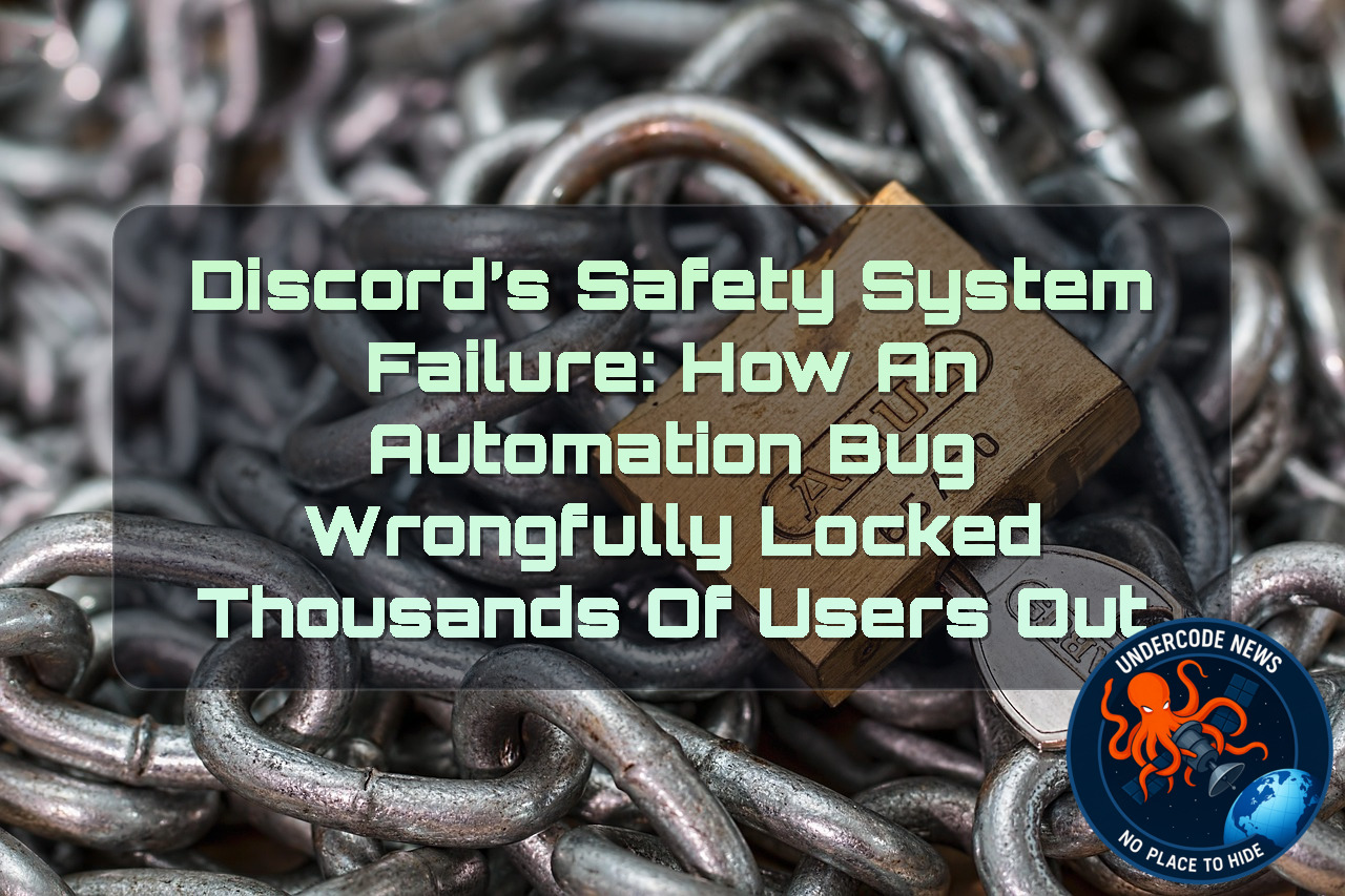 Discord’s Safety System Failure: How an Automation Bug Wrongfully Locked Thousands of Users Out + Video