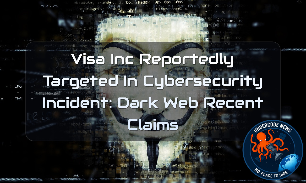 Visa Inc Reportedly Targeted in Cybersecurity Incident: Dark Web recent claims + Video