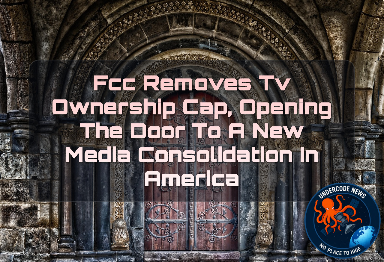 FCC Removes TV Ownership Cap, Opening the Door to a New Media Consolidation in America + Video