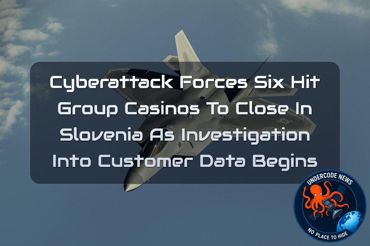 Cyberattack Forces Six Hit Group Casinos to Close in Slovenia as Investigation Into Customer Data Begins + Video