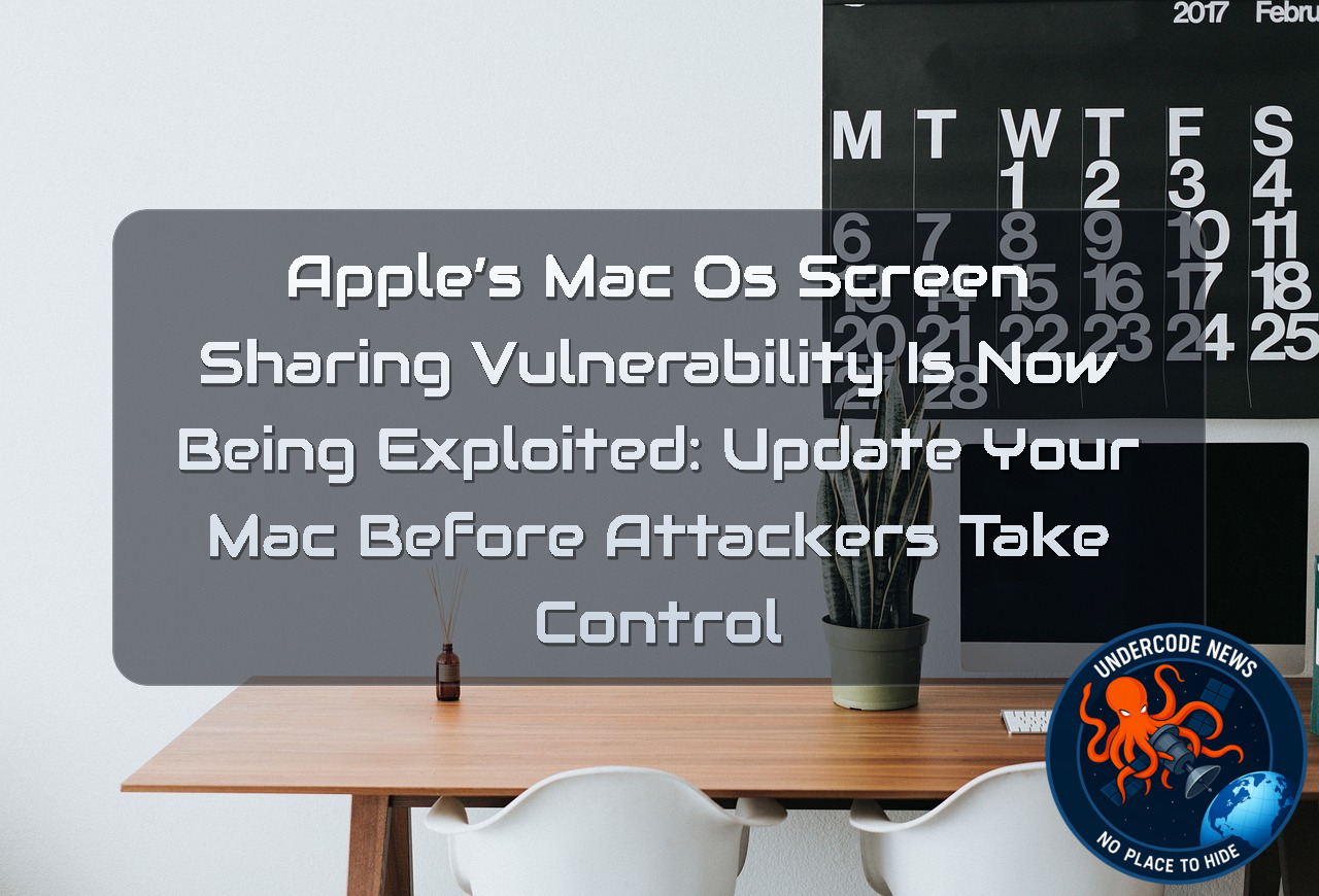Apple’s macOS Screen Sharing Vulnerability Is Now Being Exploited: Update Your Mac Before Attackers Take Control + Video