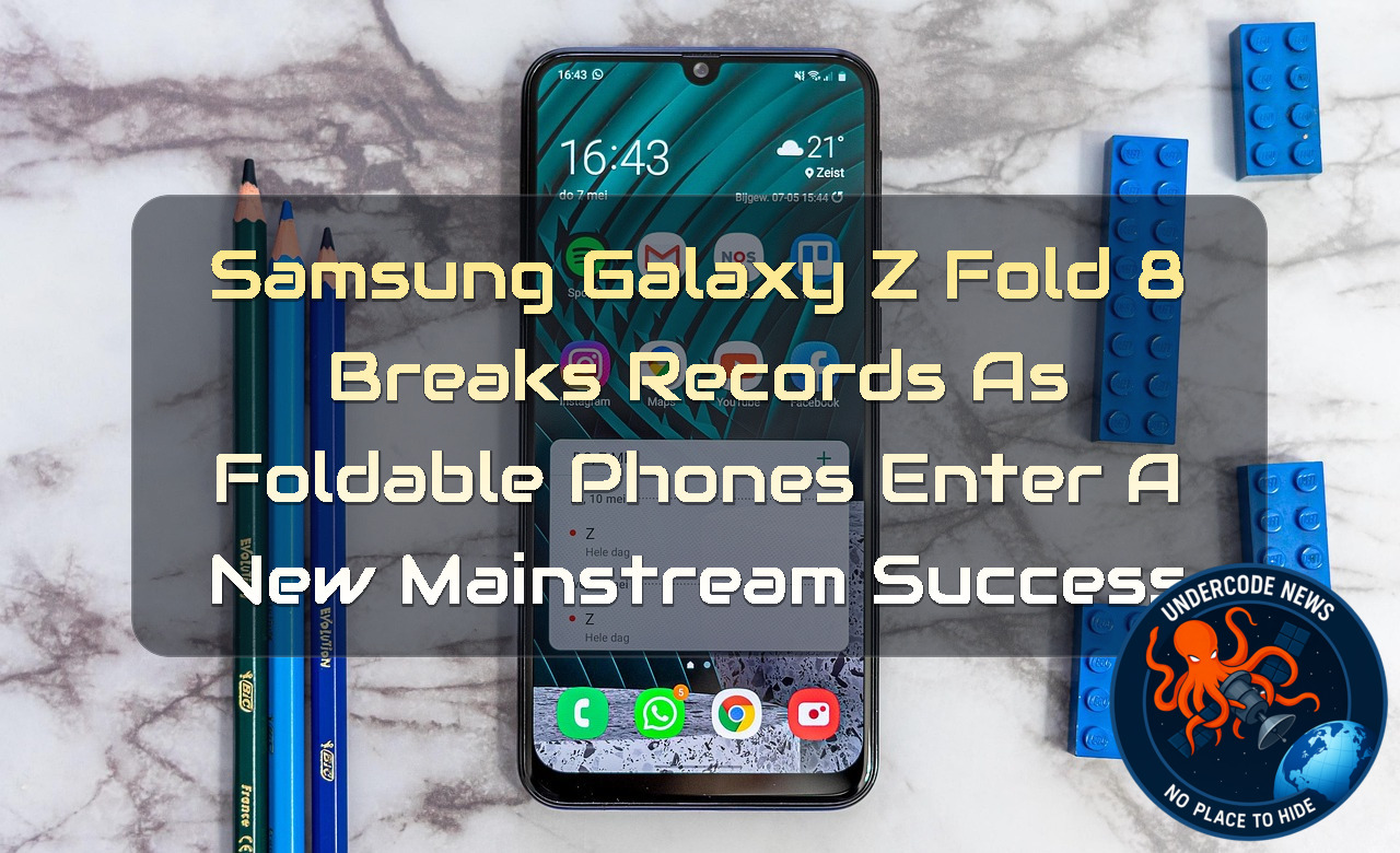 Samsung Galaxy Z Fold 8 Breaks Records as Foldable Phones Enter a New Mainstream Success + Video