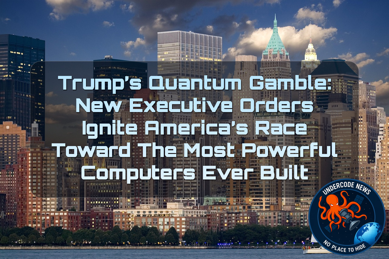 Trump’s Quantum Gamble: New Executive Orders Ignite America’s Race Toward the Most Powerful Computers Ever Built + Video