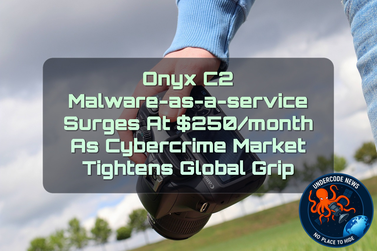 OnyxC2 Malware-as-a-Service Surges at 50/Month as Cybercrime Market Tightens Global Grip + Video