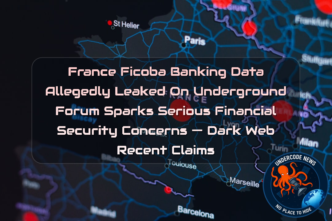 France FICOBA Banking Data Allegedly Leaked on Underground Forum Sparks Serious Financial Security Concerns — Dark Web recent claims + Video