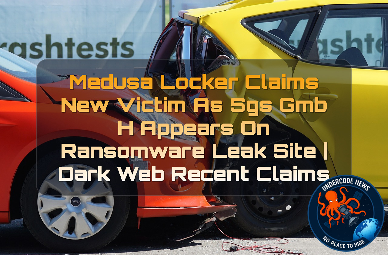 MedusaLocker Claims New Victim as SGS GmbH Appears on Ransomware Leak Site | Dark Web Recent Claims + Video