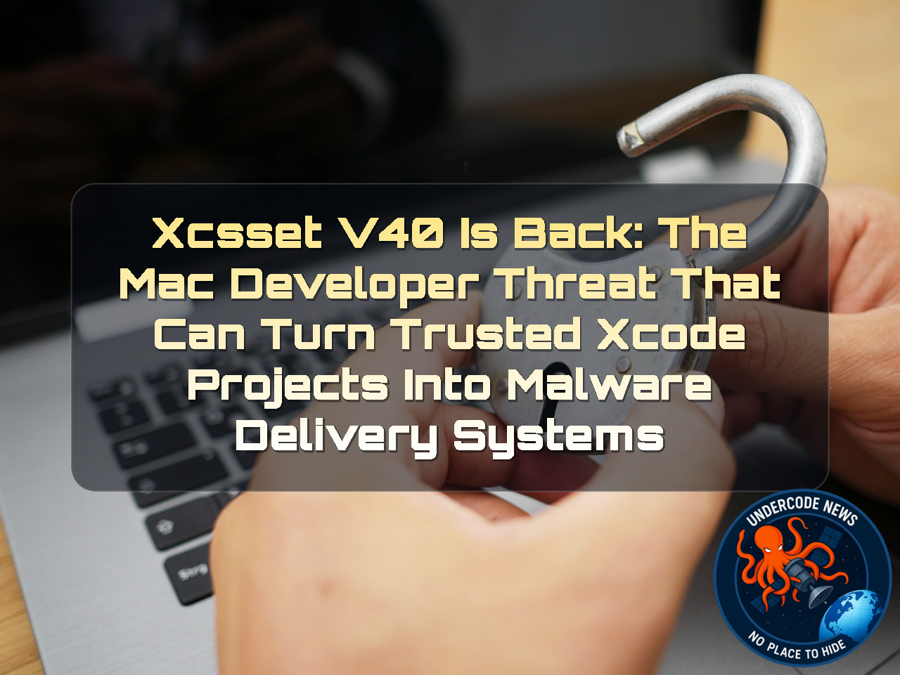 XCSSET v40 Is Back: The Mac Developer Threat That Can Turn Trusted Xcode Projects Into Malware Delivery Systems + Video