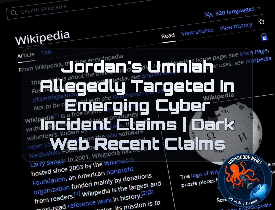 Jordan’s Umniah Allegedly Targeted in Emerging Cyber Incident Claims | Dark Web Recent Claims + Video