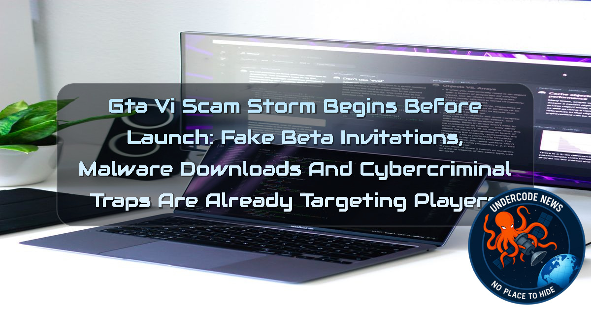GTA VI Scam Storm Begins Before Launch: Fake Beta Invitations, Malware Downloads and Cybercriminal Traps Are Already Targeting Players + Video