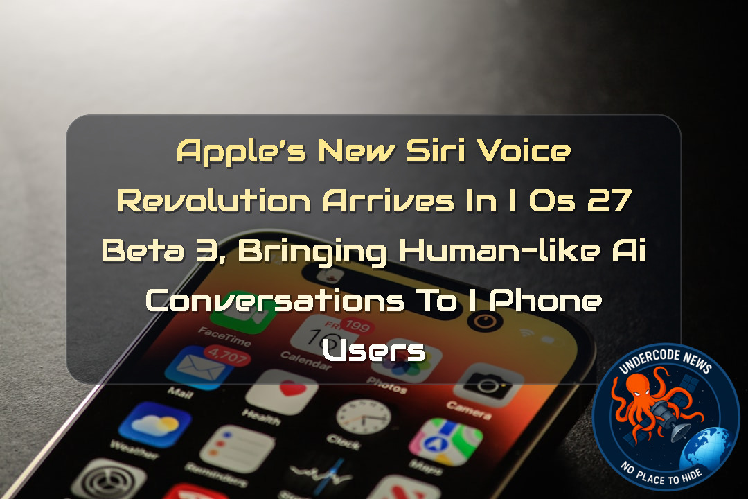 Apple’s New Siri Voice Revolution Arrives in iOS 27 Beta 3, Bringing Human-Like AI Conversations to iPhone Users + Video
