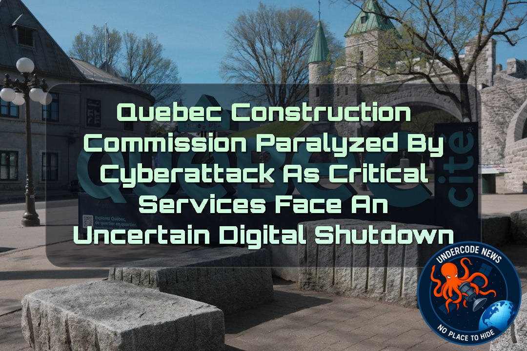 Quebec Construction Commission Paralyzed by Cyberattack as Critical Services Face an Uncertain Digital Shutdown + Video