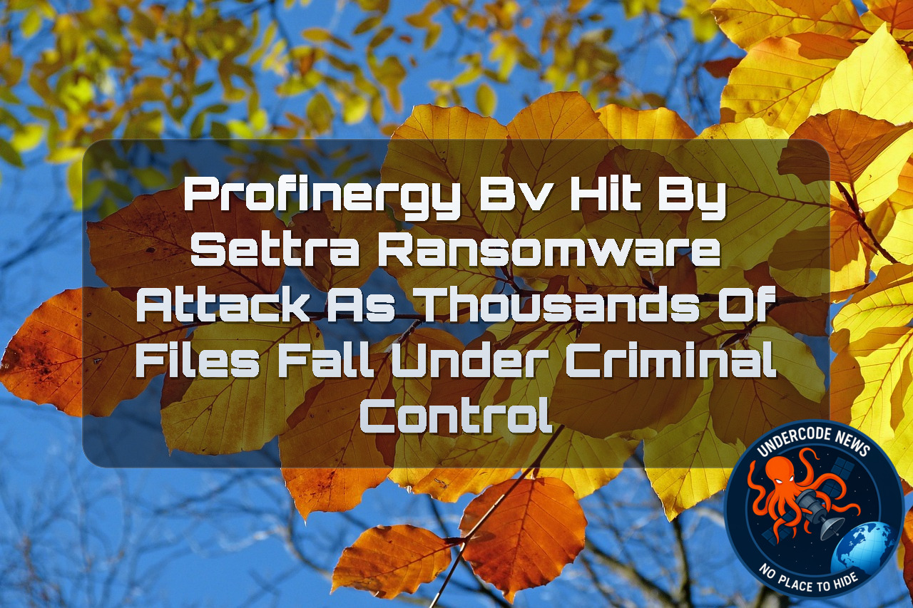Profinergy BV Hit by Settra Ransomware Attack as Thousands of Files Fall Under Criminal Control + Video