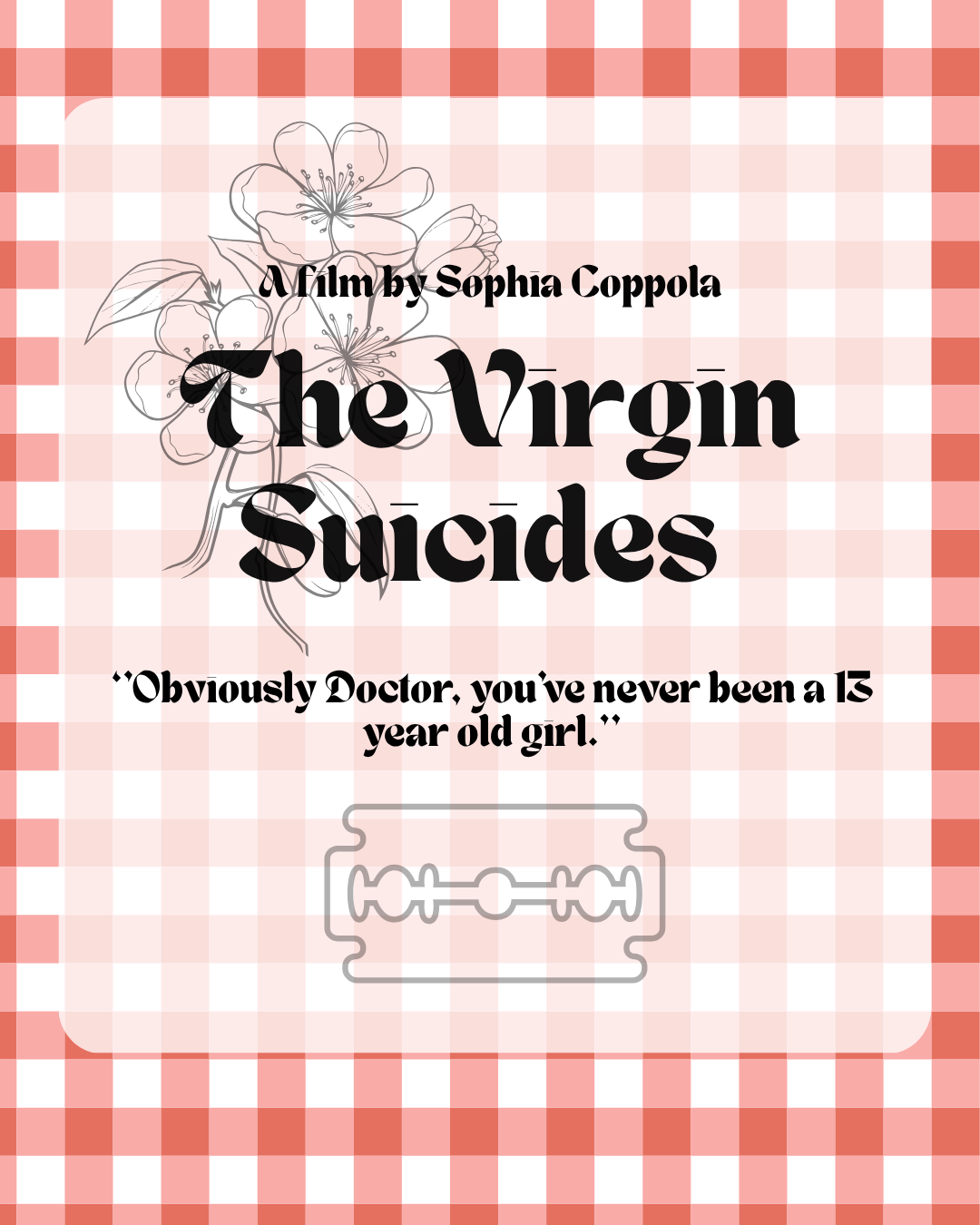 I Have Been a 13-Year-Old Girl. The Virgin Suicides – A Sound Track. 