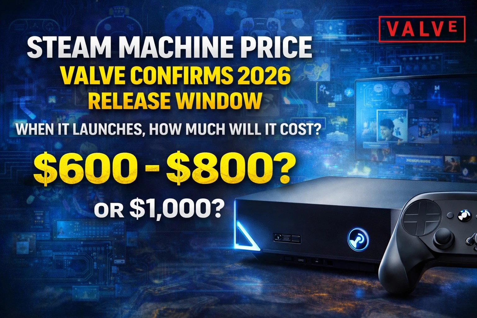 Steam Machine Price Valve Confirms 2026 Release Window Steam Machine 2026 Release