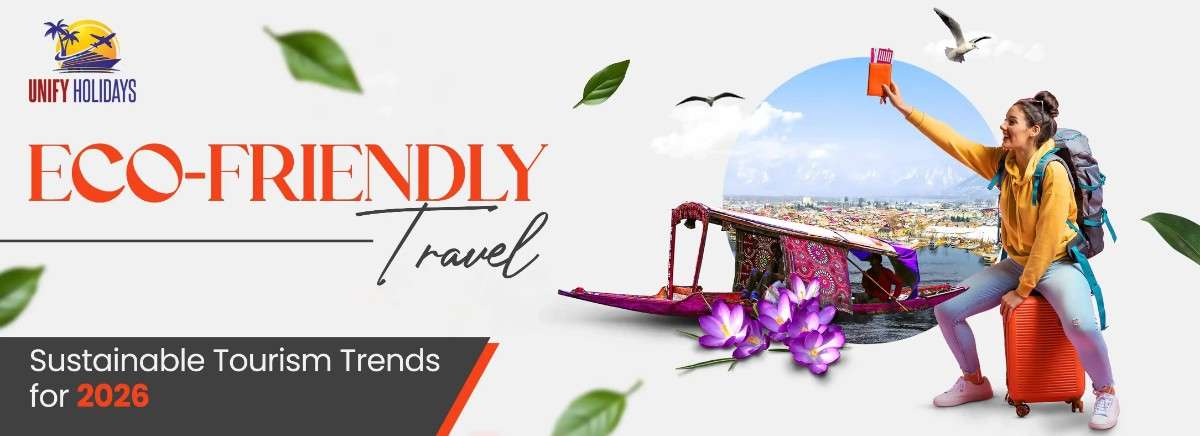 Eco Friendly Travel In 2026 Sustainable Tourism Trends Unify Holidays 2025 12 15 Df 