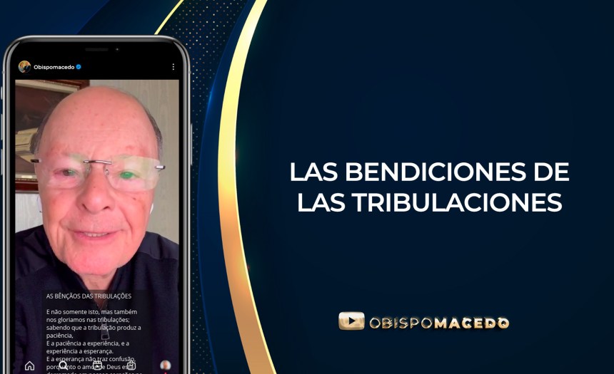 LAS BENDICIONES DE LAS TRIBULACIONES