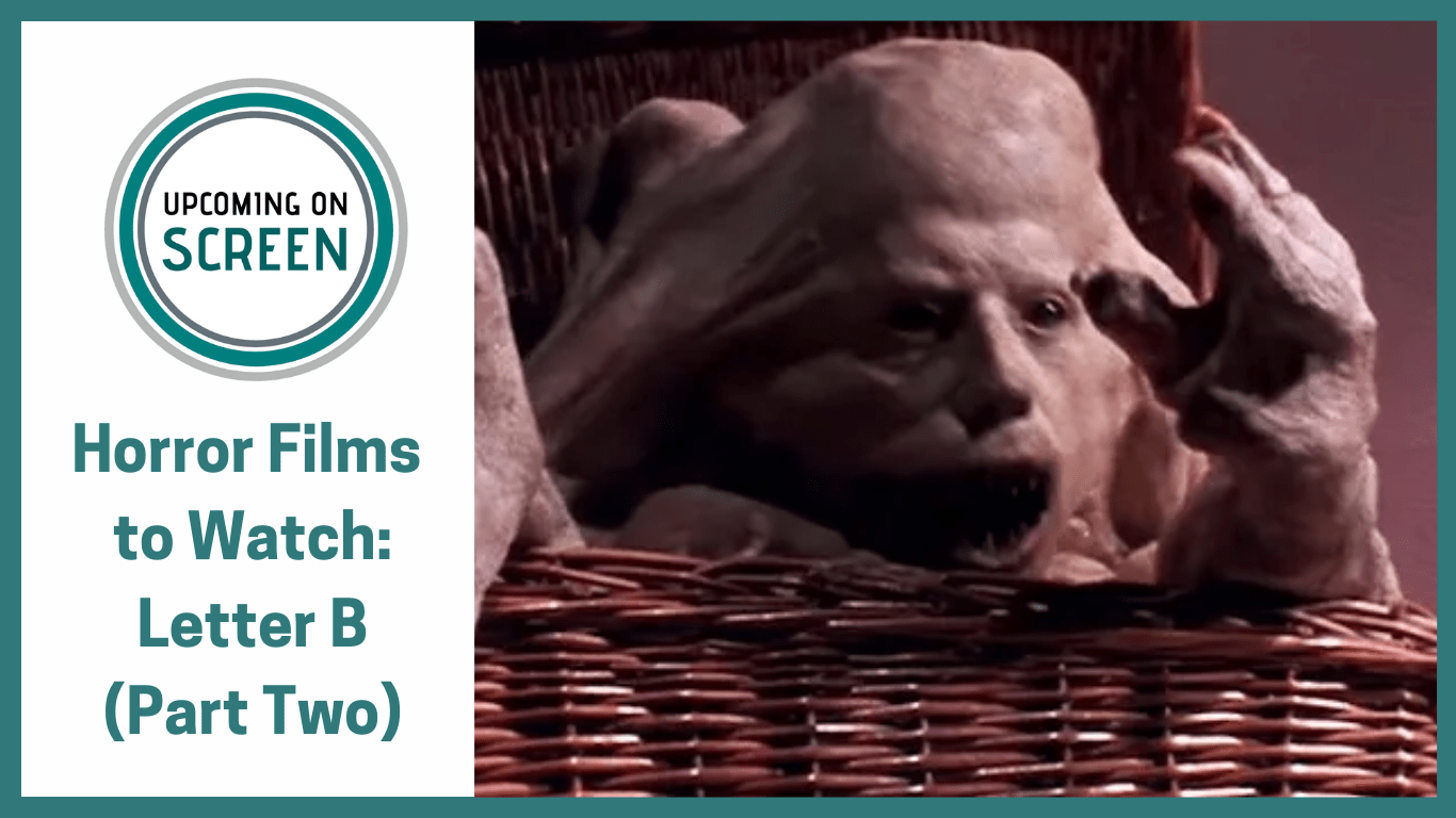 Horror films to watch: Letter B Part 2
