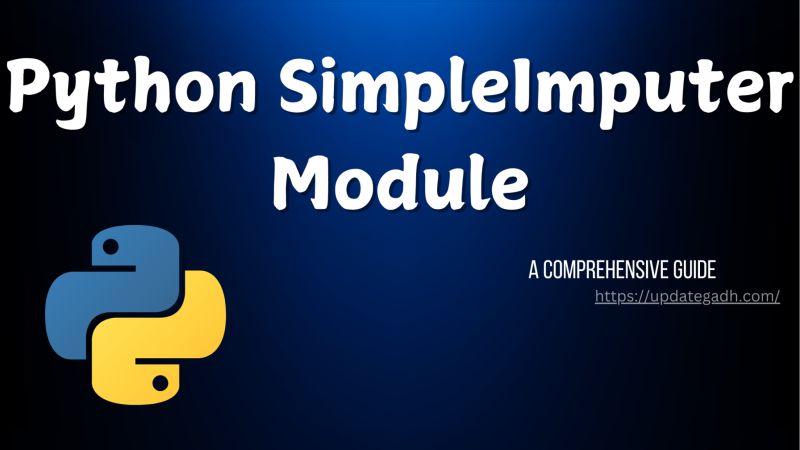 Python Simpleimputer Module A Comprehensive Guide - Premium Mountain Wallpaper Gallery - Mobile