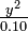 \textstyle\frac{y^2}{0.10}