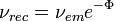 \nu_{rec}=\nu_{em} e^{-\Phi}\,