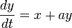 \frac{dy}{dt} = x + ay
