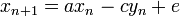 \ {x_{n+1} = a x_n - c y_n + e}