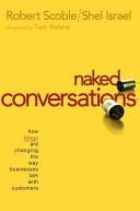 Naked Conversations: How Blogs are Changing th...