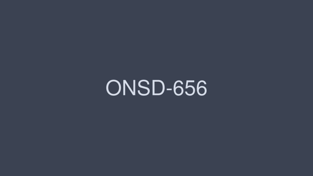 ONSD-656 Clear High Image Quality Intersecting Body Fluids, Super Dense Sex 8 Hours