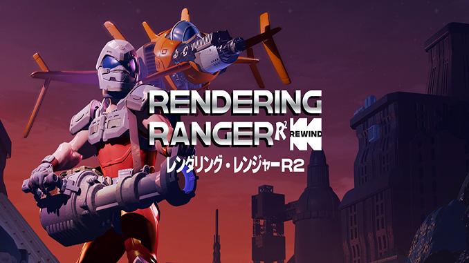 Rendering Ranger: RÂ² [Rewind]