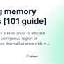 Golang Memory Arenas [101 Guide] | Uptrace