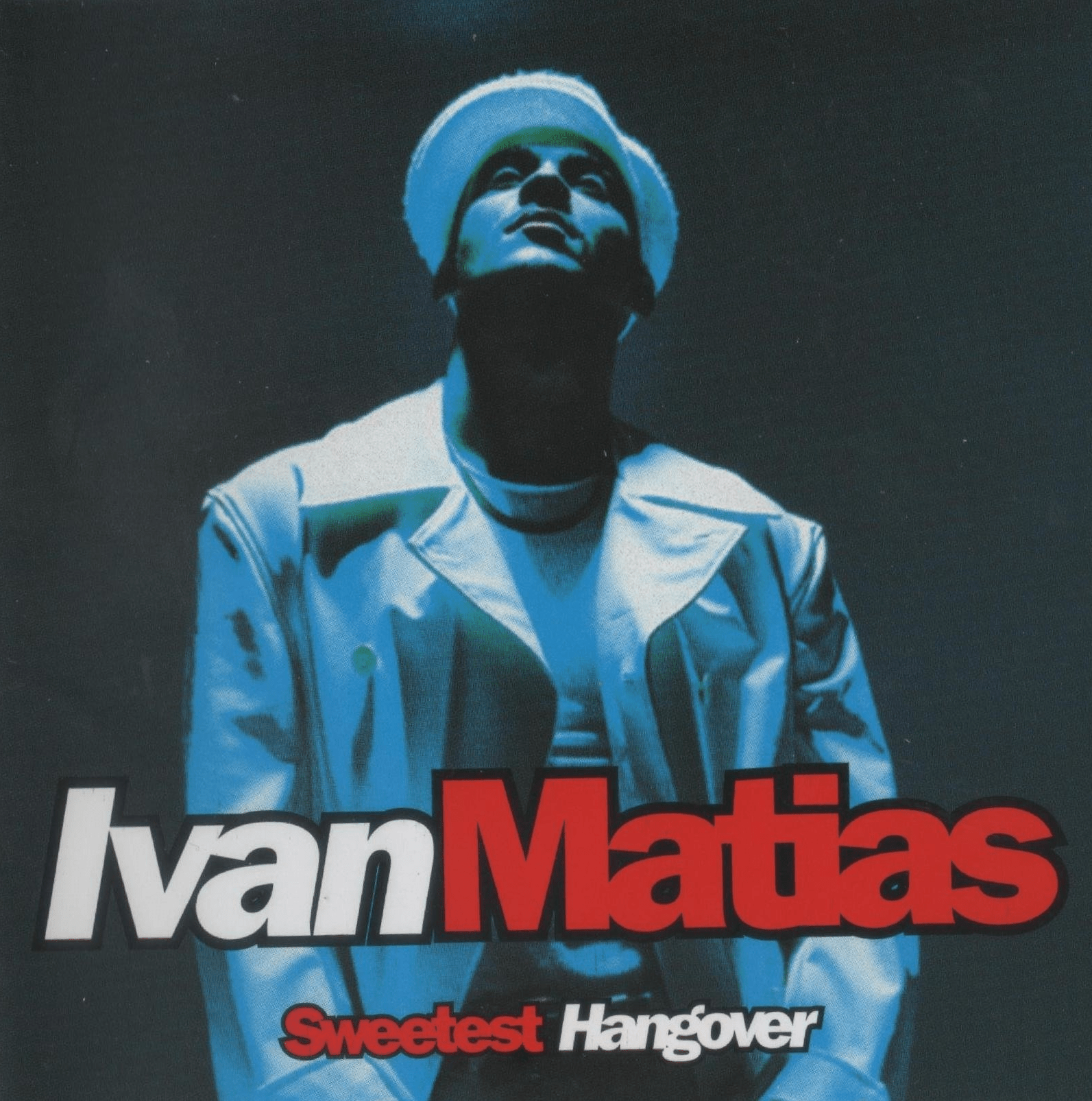 【R&B】Ivan Matias Sweetest Hangover Matias Ivan Sweetest – Hangover MATIAS HANGOVER SWEETEST | - &amp