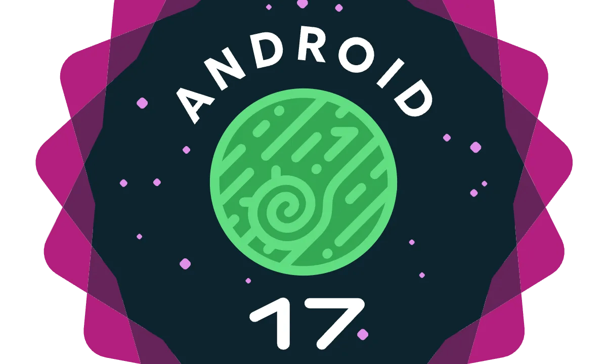 Android 17 Kararlı Sürümü Yayınlandı: Pixel Cihazlara Dağıtılmaya Başlandı