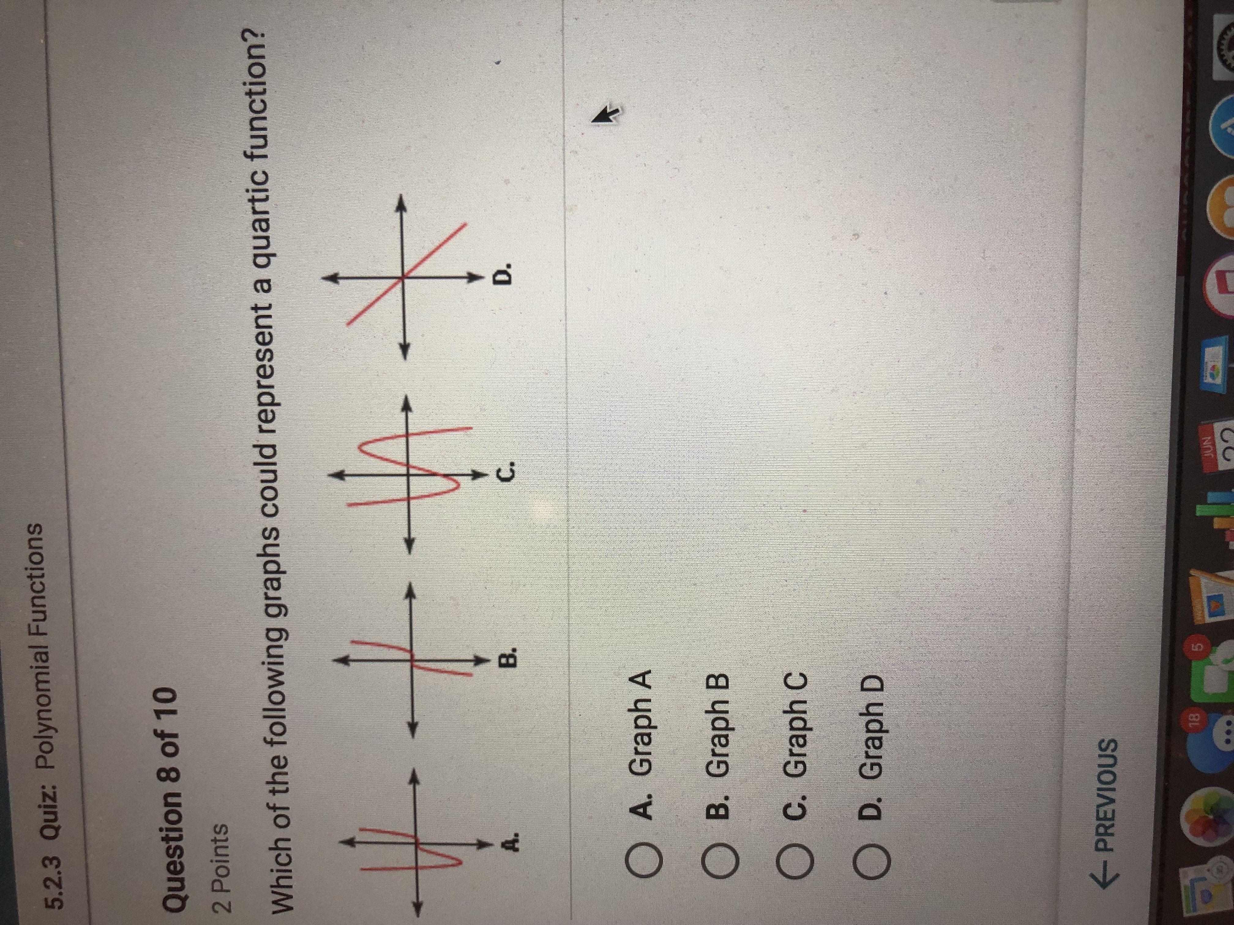 Graphing Polynomial Functions Ck 12 Foundation So from the options we get Option D represents a quartic function as one of its root is repeated and it cuts the the graph 4 times.